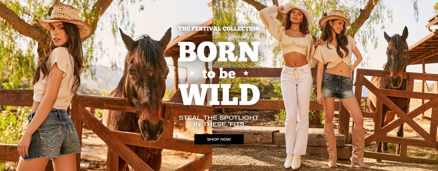 the festival collection born to be wild. steal the spotlight in these 'fits. shop now
