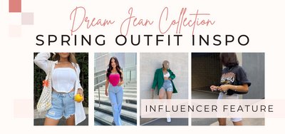 Dream Jean Collection: Spring Outfit Inspo
