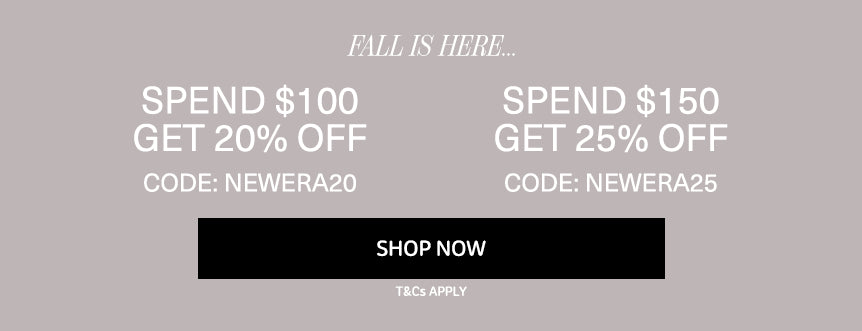 Promotional graphic with text reading 'FALL IS HERE plus the text 'Spend $100, Get 20% Off and Spend $150, Get 25% Off' with codes NEWERA20 and NEWERA25 in a light grey background