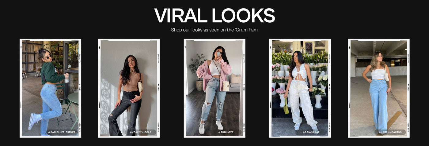 viral looks. shop our looks as seen on the 'gram fam